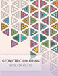 Geometric Coloring Easy Pattern for Adult and Grown ups: Creativity and Mindfulness Pattern Coloring Book for Adults and Grown ups - Paperback