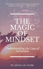 The Magic of Mindset: Understanding the Law of Attraction - Paperback