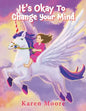 It's Okay To Change Your Mind - Paperback