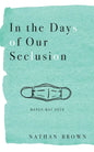 In the Days of Our Seclusion: March - May 2020 - Paperback