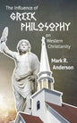 The Influence of Greek Philosophy on Western Christianity - Paperback