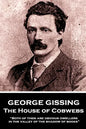 George Gissing - The House of Cobwebs: "Both of them are obvious dwellers in the valley of the shadow of books." - Paperback