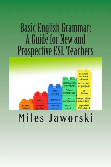 Basic English Grammar: A Guide for New and Prospective ESL Teachers: CELTA Preparation - Paperback