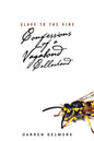 Slave to the Vine: Confessions of a Vagabond Cellarhand - Paperback