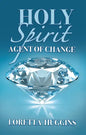 Holy Spirit Agent of Change - Paperback