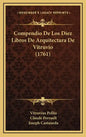 Compendio De Los Diez Libros De Arquitectura De Vitruvio (1761) - Hardcover
