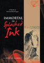 Immortal in Splashed Ink: A Thriller of International Intrigue - Hardcover