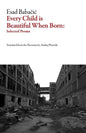Every Child Is Beautiful When Born: Selected Poems - Paperback
