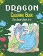 DRAGON Coloring Book For Girls Ages 8-12: Cool Fantasy Dragons Design and Patterns Mythical & Magical Creatures to Color for Children (Cool gifts) - Paperback