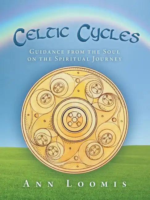 Celtic Cycles: Guidance from the Soul on the Spiritual Journey - Paperback