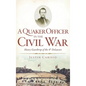 A Quaker Officer in the Civil War: Henry Gawthrop of the 4th Delaware - Hardcover