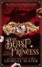 The Beast Princess: Beauty and the Beast Reimagined - Paperback