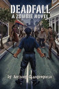 Deadfall: A Zombie Novel - Paperback