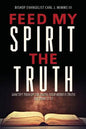 Feed My Spirit the Truth - Paperback