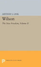 Wilson, Volume II: The New Freedom - Paperback