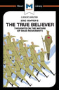An Analysis of Eric Hoffer's the True Believer: Thoughts on the Nature of Mass Movements - Paperback