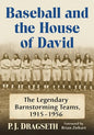 Baseball and the House of David: The Legendary Barnstorming Teams, 1915-1956 - Paperback