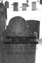 Haunted Nantucket Island: Newly Released With Stories From The Tour - Paperback