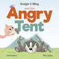 Badgie & Ming the Angry Tent - Hardcover