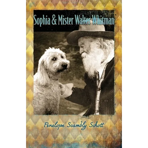 Sophia and Mister Walter Whitman - Paperback