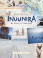 Inuunira: My Story of Survival - Hardcover