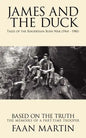 James and the Duck: Tales of the Rhodesian Bush War (1964 - 1980) - Paperback