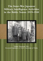 The Inter-War Japanese Military Intelligence Activities in the Baltic States: 1919-1940 - Paperback
