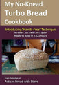 My No-Knead Turbo Bread Cookbook (Introducing "Hands-Free" Technique): From the kitchen of Artisan Bread with Steve - Paperback