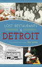 Lost Restaurants of Detroit - Hardcover