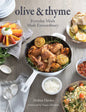 Olive & Thyme: Everyday Meals Made Extraordinary - Hardcover