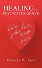 Healing... Beyond the Grave - Paperback