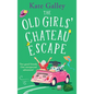 The Old Girls' Chateau Escape - Hardcover