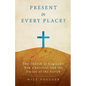 Present in Every Place?: The Church of England's New Churches, and the Future of the Parish - Paperback