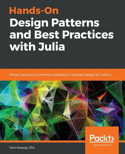 Hands-On Design Patterns and Best Practices with Julia - Paperback