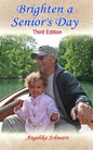 Brighten a Senior's Day: Third Edition - Paperback