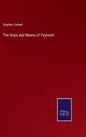 The Ways and Means of Payment - Hardcover