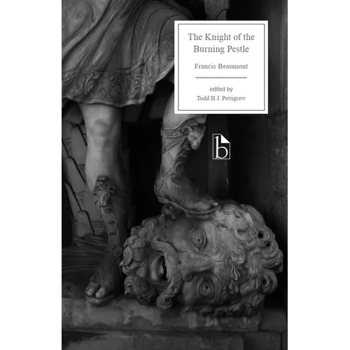 The Knight of the Burning Pestle - Paperback