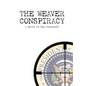 The Weaver Conspiracy - Hardcover