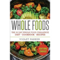 Whole Food: The 30 Day Whole Food Challenge - Whole Foods Diet - Whole Foods Cookbook - Whole Foods Recipes - Paperback