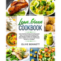Lean and Green Cookbook: Lean and Green Recipes & Fueling Snack Ideas. The Advanced Cookbook With New Recipes to Make Your Weight Loss Easier. - Paperback