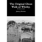 The Original Ghost Walk of Whitby-The Tour in a Book. - Paperback