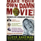 Make Your Own Damn Movie!: Secrets of a Renegade Director - Paperback
