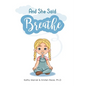 And She Said Breathe - Hardcover