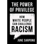 The Power of Privilege: How White People Can Challenge Racism - Paperback