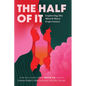 The Half of It: Exploring the Mixed-Race Experience - Hardcover