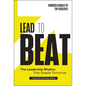 Lead to Beat: The Leadership Rhythm That Shapes Tomorrow - Hardcover
