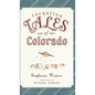 Forgotten Tales of Colorado - Hardcover
