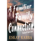 A Familiar Family Connection - Paperback