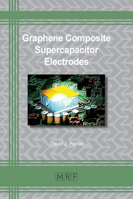 Graphene Composite Supercapacitor Electrodes - Paperback