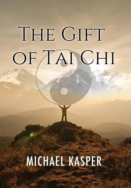 The Gift of Tai Chi - Hardcover
